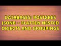 Databases: Postgres JSONB - Flatten nested objects and groupings