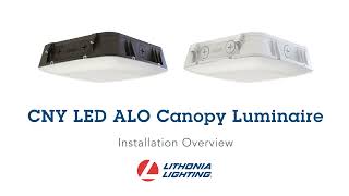 Lithonia Lighting® CNY LED Canopy Luminaire Installation Overview