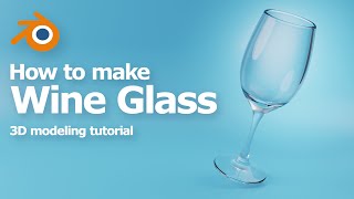 How to make wine glass in Blender | timelapse 3D modeling tutorial video