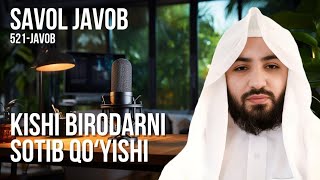 521) Savol-javob: Birodarlarni sotmaslig uchun nima qilish kerak | Shayx Abdulloh Zufar