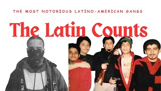 The Latin Counts - The Most Notorious Latino-American Gangs
