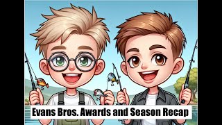 Evans Bros Awards and Season Recap