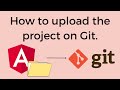 How to upload your Angular project in to GitHub Repository.
