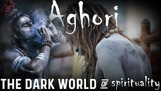 Aghori - The Terrifying Sect