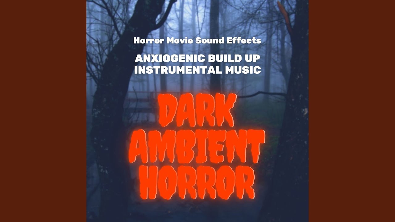 Dark Ambient Horror Youtube Music