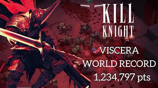 KILL KNIGHT - World Record - Viscera - 1,234,797 pts - Sufferance - K Rank