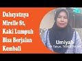 Dahsyatnya Mirelle ST, Kaki Lumpuh Bisa Berjalan Kembali