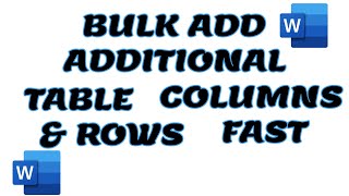 Add Multiple Additional Rows and Columns in Word FAST