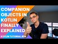 Kotlin Companion Objects | Kotlin Tutorial 2019