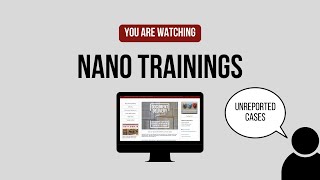 Nano Trainings: Unreported Cases