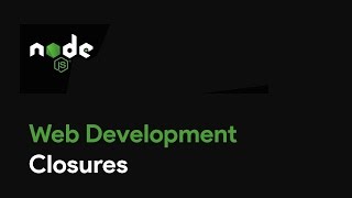 Master Node JS : Closures - Web Development