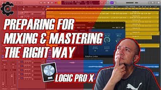 Preparing for Mixing & Mastering the Right Way (Logic Pro)