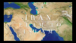 Iran: Elam to Islam