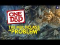 Should One D&D remove Multiclassing? #dnd #onednd