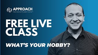 Free Live English Conversation Class: What is your hobby? | Approach ISC