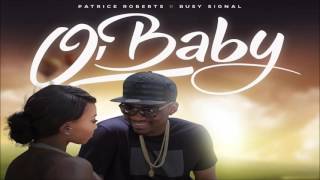 Patrice Roberts & Busy Signal - O'Baby (Official Audio)