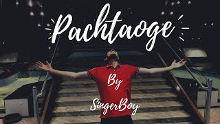 Pachtaoge cover by Singer Boy | Arijit Singh | Jaani,B Praak