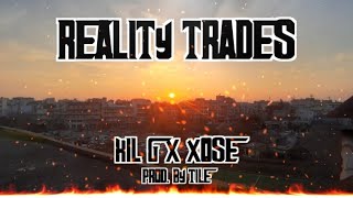 Kil G X Xose - Reality Trades - (prod. by Tile)