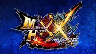 【MHXX】雑談しながらモンハンダブルクロス