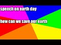 Few lines on Earth day for kids | Few lines on Save Earth, save life | Speech on Earth Day