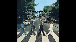 The Beatles(비틀즈) - Something [가사/해석/자막] - 노래추천