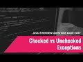 Java Interview Questions Made Easy #3 Checked and Unchecked Exceptions in Java