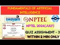 Fundamentals Of Artificial Intelligence - NPTEL 2024 (July) || WEEK 3 ASSIGNMENT SOLUTION ||