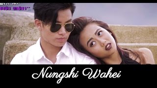 Nungshi Wahei - Official Music Video Release