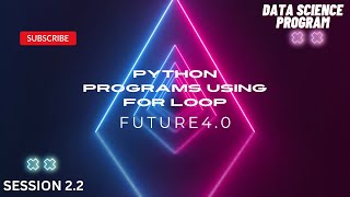 For Loop Examples | Python Programs | Data Science Program 2023 | Future4.0