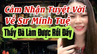 Bạn Ấy Nói Hay Quá, Thầy Minh Tuệ Làm Được Rồi Đấy