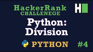 4. Python Division: Hackerrank | Python | Solution