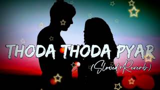 Thoda Thoda Pyaar x Lofi song edit  @Akash_2.00  | [ Slowed + Reverb ] Bollywood Lofi |