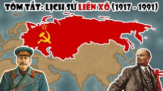 Tóm tắt: Lịch sử Liên Xô - Siêu cường thế giới một thời | Tóm Tắt Lịch Sử Thế Giới