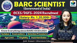 BARC Scientist Recruitment 2024 || BARC OCES /DGFS-2024 Notification || Complete Details