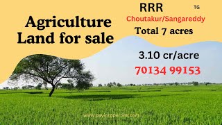 7 Acres of  Agriculture land for sale Near Sangareddy Hyderabad  Telangana RRR