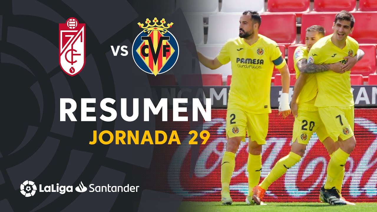 Resumen De Granada CF Vs Villarreal CF (0-3) - YouTube