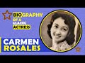 CARMEN ROSALES Biography: Ang Unang Reyna ng Pelikula