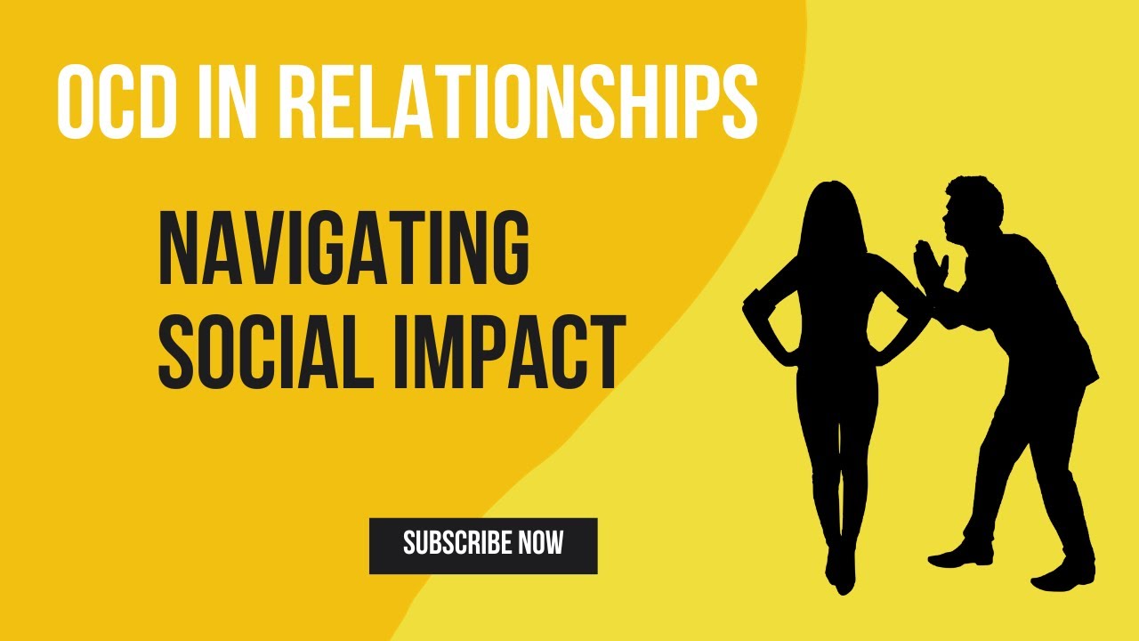 OCD IN RELATIONSHIPS: NAVIGATING SOCIAL IMPACT – PODCAST EPISODE 7 ...