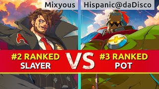 GGST ▰ Mixyous (#2 Ranked Slayer) vs Hispanic@daDisco (#3 Ranked Potemkin). High Level Gameplay