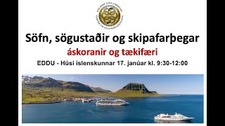 Söfn, sögustaðir og skipafarþegar - áskoranir og tækifæri (klippt útgáfa)