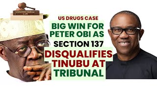 Big WIN for Peter Obi as SECTION 137 Disqualifies Tinubu at Election Tribunal