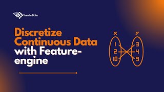 Discretize Continuous Data with Feature-engine