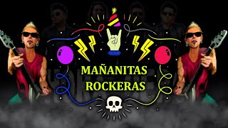 Mañanitas Rockeras - Hora Cero