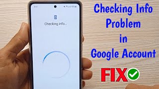 How to Solve Checking Info Problem in Play store - Checking Info loop android