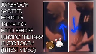 WHAT! Jungkook Spotted Holding Taehyung Hand Before Leaving Military In Car(New)#jungkook#taehyung