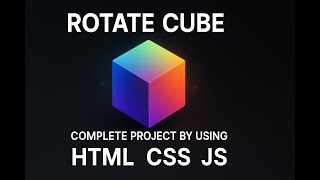 [3D Rotating Cube with HTML, CSS & JavaScript | Beginner Web Animation Tutorial] | Grow Up Code