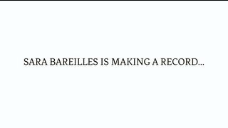 Sara is Making a Record...