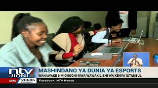 ESports: Wanawake 6 miongoni mwa wawakilishi wa Kenya huko Istanbul