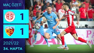 ÖZET: Fraport TAV Antalyaspor 1-1 Yukatel Kayserispor | 34. Hafta - 2021/22