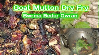 Goat Mutton Dry Fry | Bwrma Bedor Gwran Aunai | How To Make Goat Mutton Fry